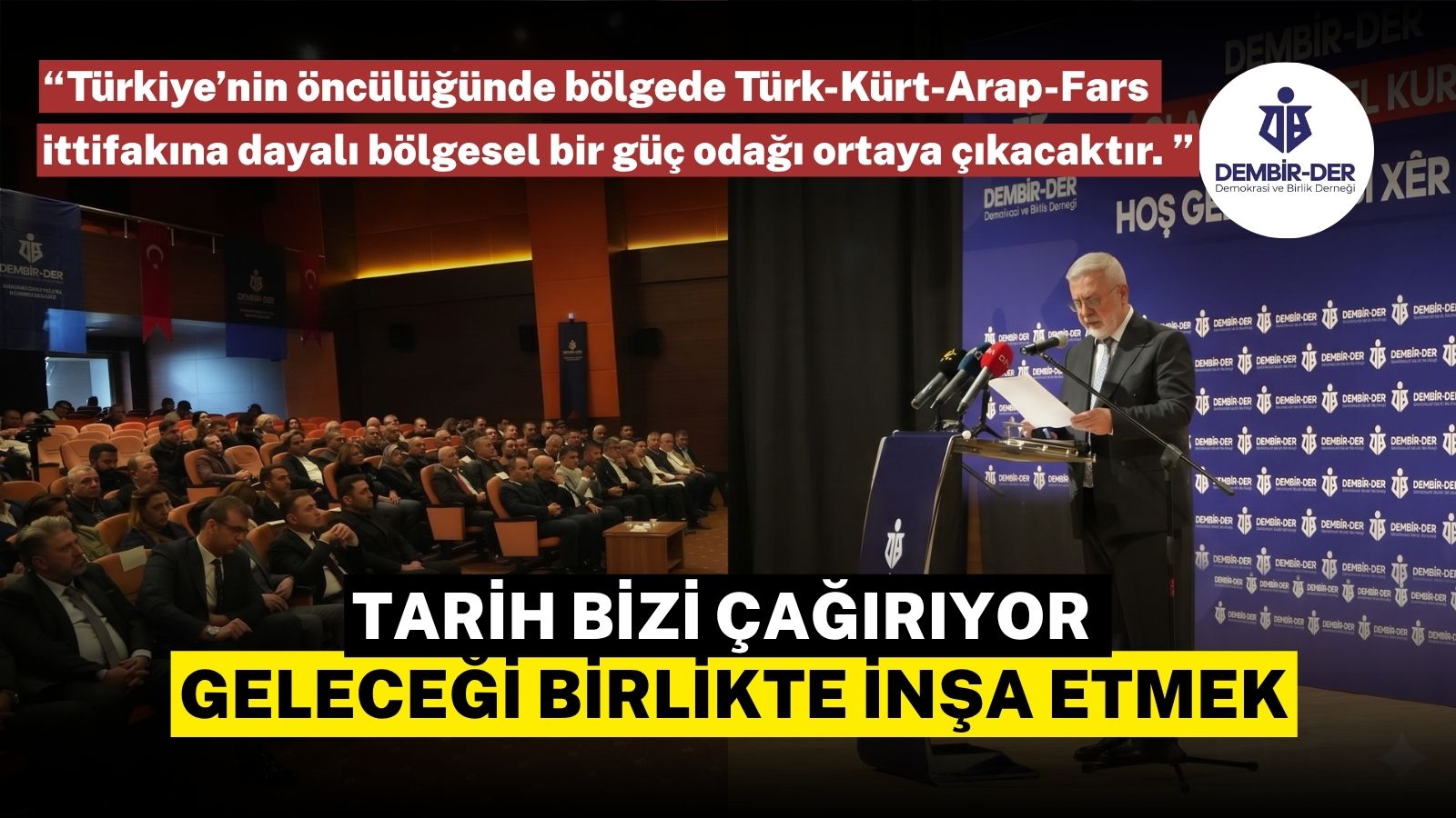 TARİH BİZİ ÇAĞIRIYOR GELECEĞİ BİRLİKTE İNŞA ETMEK